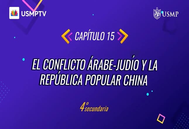Capítulo N° 15 - El Conflicto Árabe-Judío y el desarrollo de la República Popular China